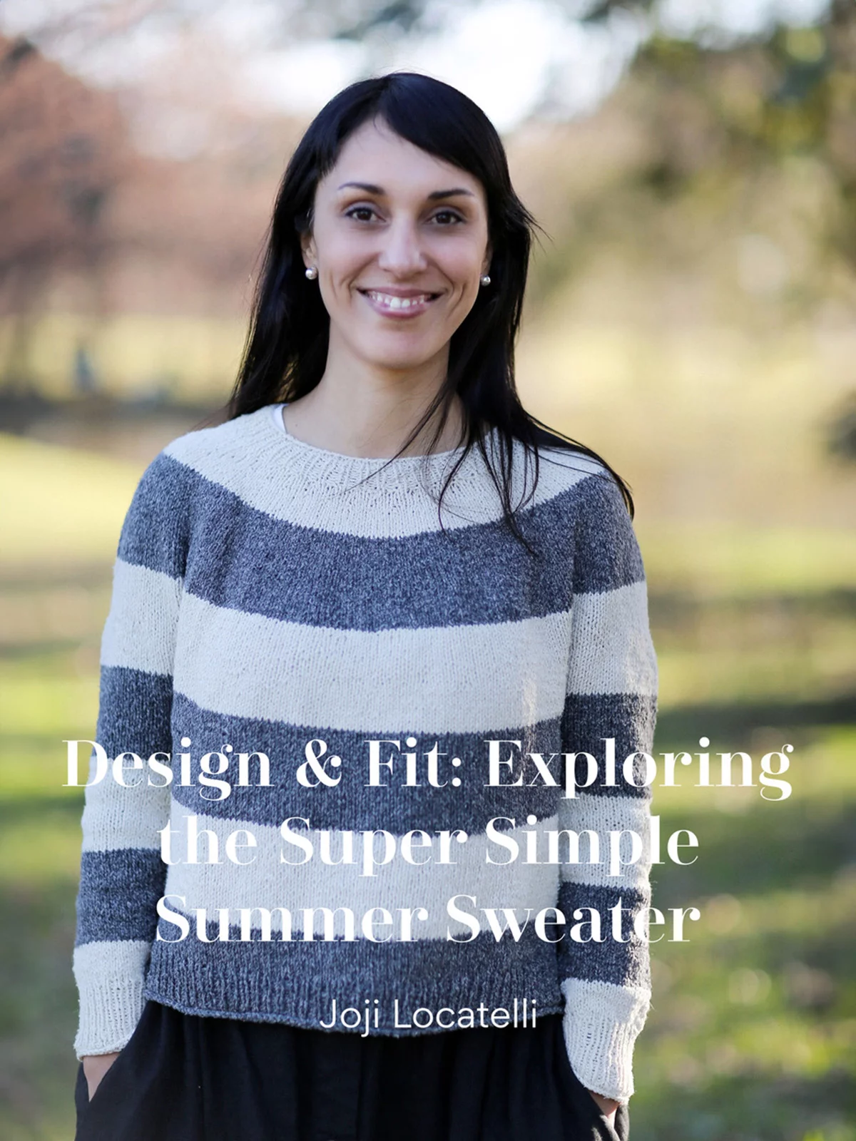 Design & Fit: Exploring the Super Simple Summer Sweater 25.01.2025 knitting workshop, Joji Locatelli