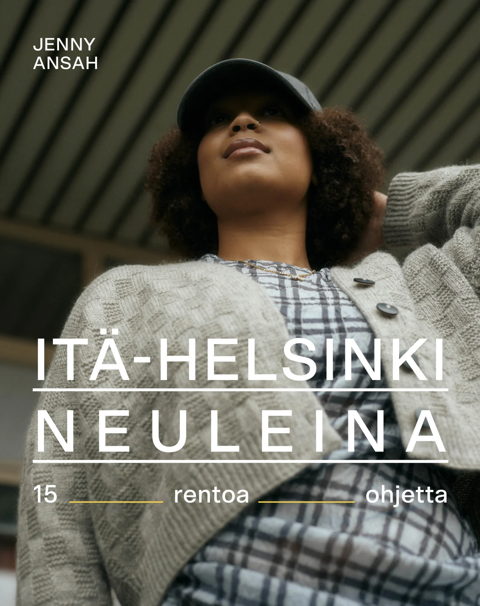 Itä-Helsinki neuleina – 15 rentoa ohjetta, Jenny Ansah