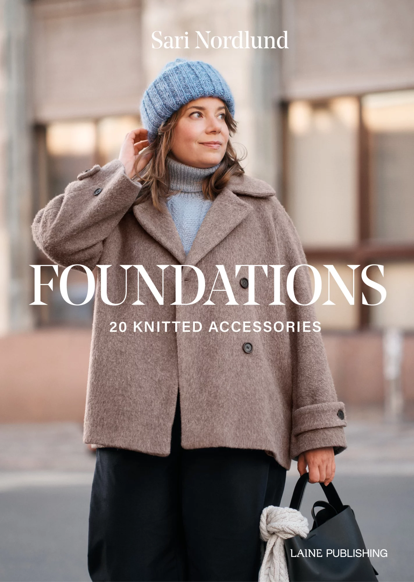 Foundations: 20 Knitted Accessories, Sari Nordlund