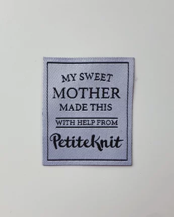 PetiteKnit kangasmerkki "My Sweet Mother Made This"